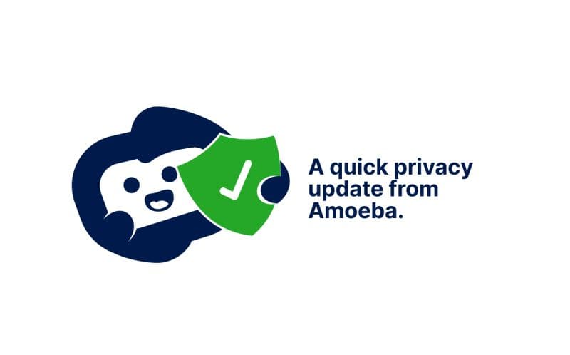 A Quick Privacy Update from Amoeba